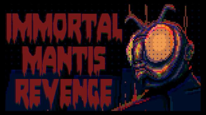 Immortal Mantis: Revenge Free Download