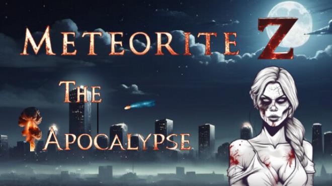 Meteorite Z: The Apocalypse Free Download