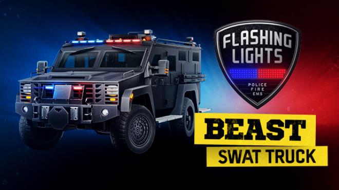 Flashing Lights: Beast Swat Truck DLC Free Download