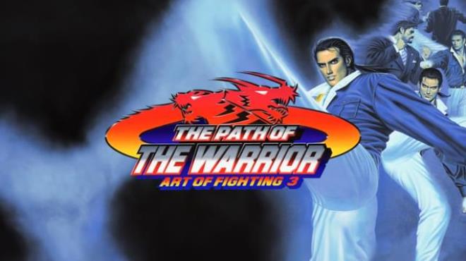 ART OF FIGHTING 3: THE PATH OF THE WARRIOR Free Download