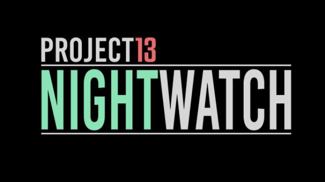 Project13: Nightwatch Free Download