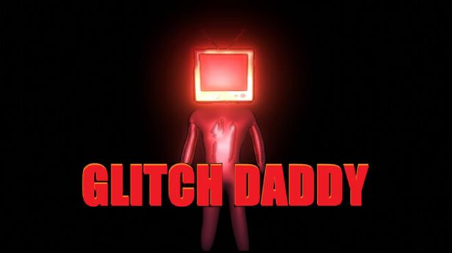 Glitch Daddy Free Download