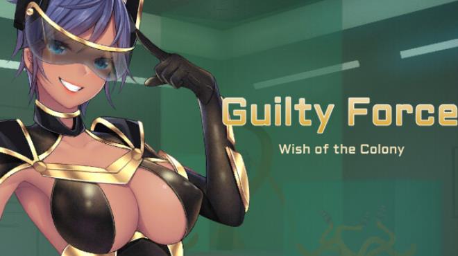Guilty Force: Wish of the Colony Free Download