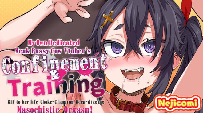 NejicomiSimulator TMA02 - My Own Dedicated Weak Pussy Cow Vtuber's Confinement and Training! Choke-Clamping Deep-Digging RIP to her Life Masochistic-Orgasm!- (cheeky big boob faphole understood her position) Free Download