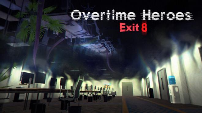 Overtime Heroes Exit 8 Free Download