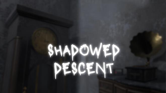 Shadowed Descent Free Download