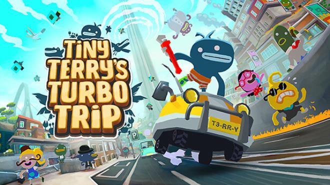Tiny Terry's Turbo Trip Free Download