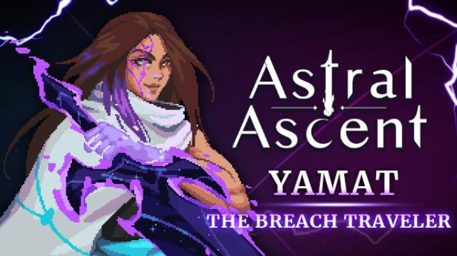 Astral Ascent - Yamat the Breach Traveler Free Download