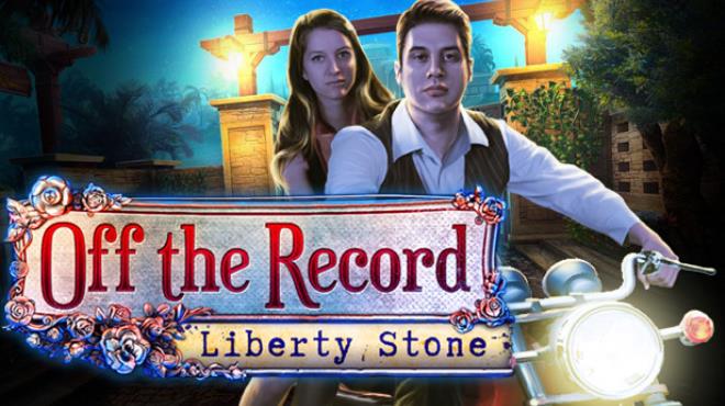 Off The Record: Liberty Stone Collector’s Edition Free Download