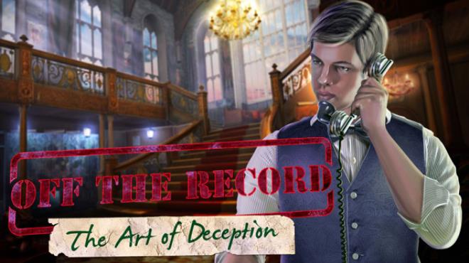 Off The Record: The Art of Deception Collector’s Edition Free Download