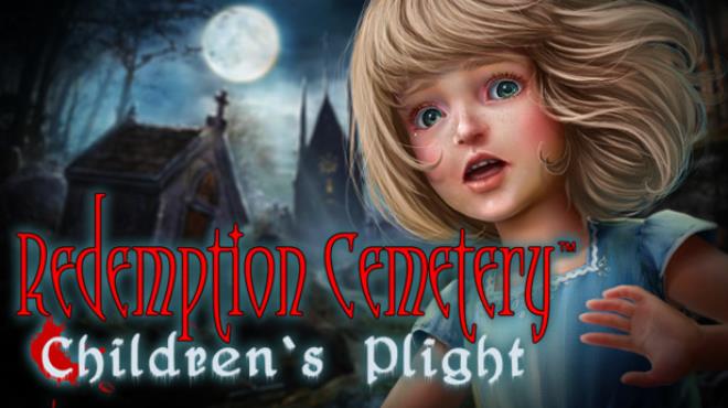 Redemption Cemetery: Children’s Plight Collector’s Edition Free Download