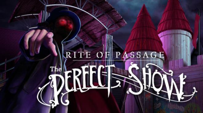 Rite of Passage: The Perfect Show Collector’s Edition Free Download