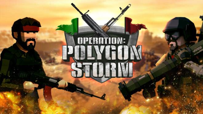 Operation: Polygon Storm Free Download