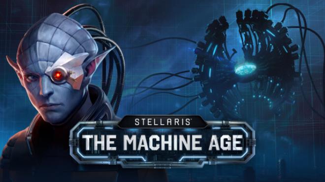 Stellaris: The Machine Age Free Download