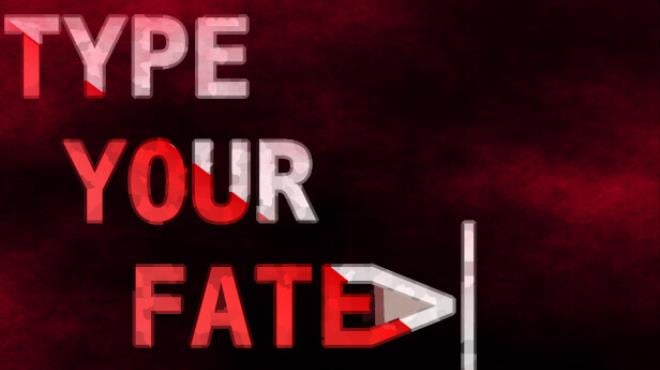 Type Your Fate Free Download