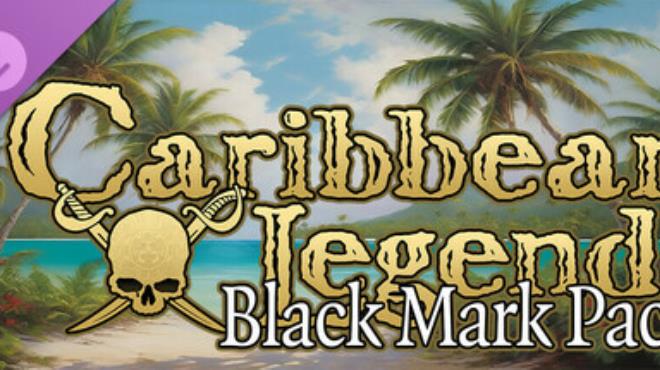 Caribbean Legend - Black Mark Pack Free Download