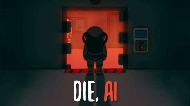 Die, A.I. Free Download