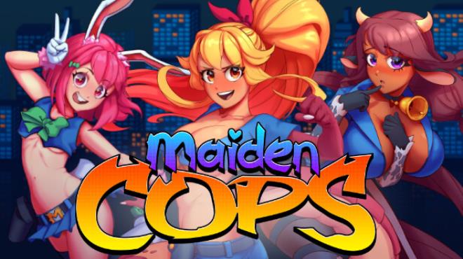 Maiden Cops Free Download