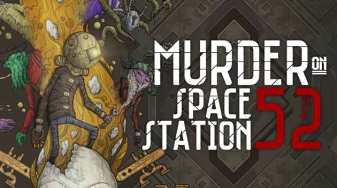 Murder On Space Station 52 Free Download