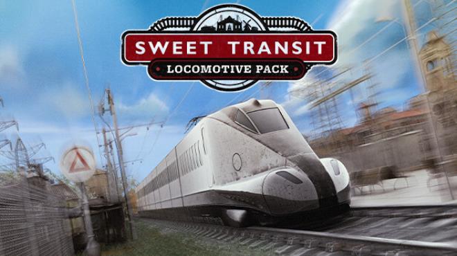 Sweet Transit - Locomotive Pack Free Download