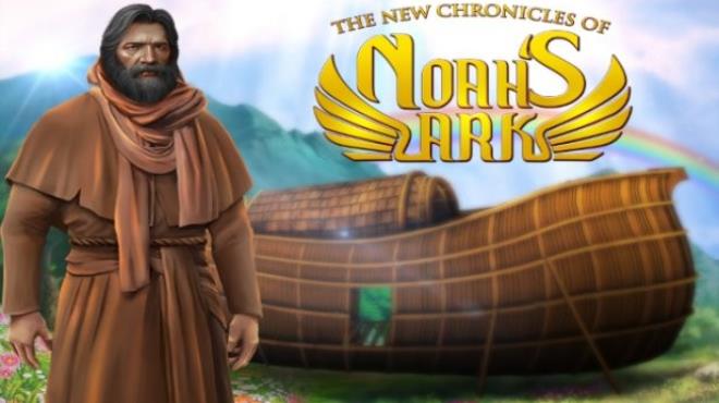 THE NEW CHRONICLES OF NOAH'S ARK Free Download