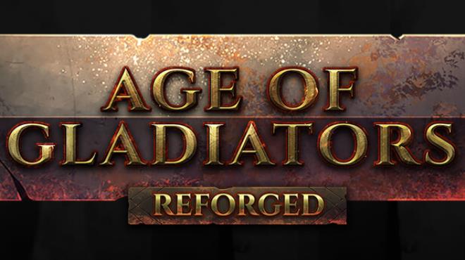 Age of Gladiators Reforged Free Download