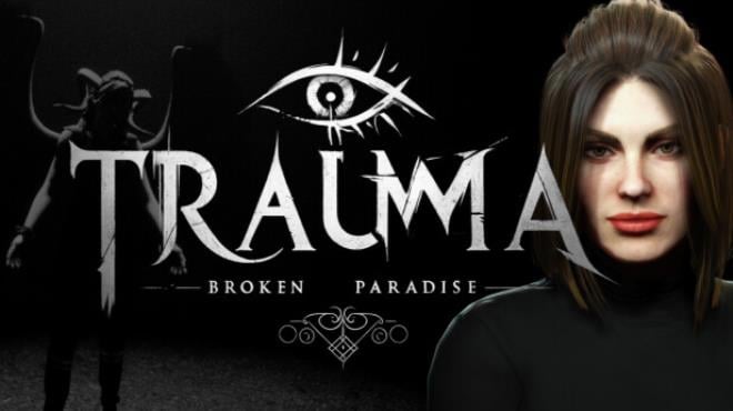 TRAUMA Broken Paradise Free Download