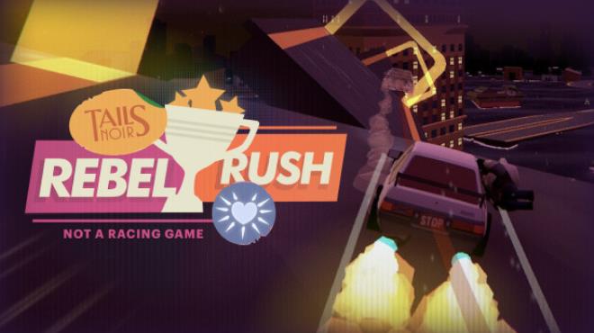 Tails Noir: Rebel Rush Free Download