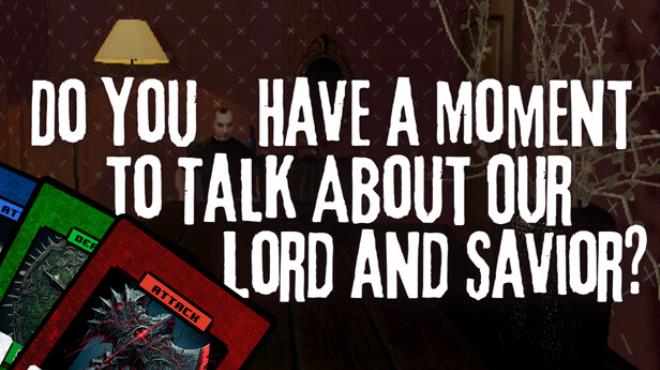 Do You Have a Moment to Talk About Our Lord and Savior? Free Download