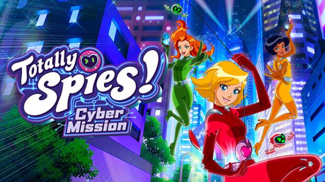 Totally Spies! - Cyber Mission Free Download