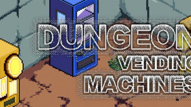 Dungeon Vending Machines Free Download