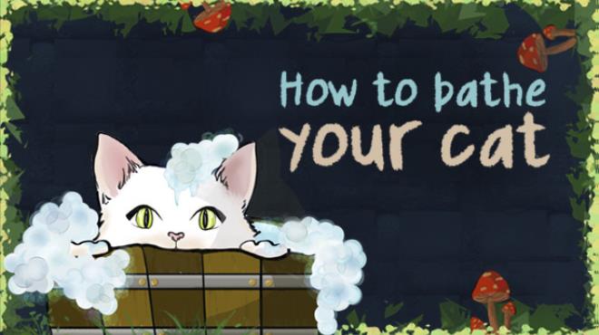 How To Bathe Your Cat Free Download