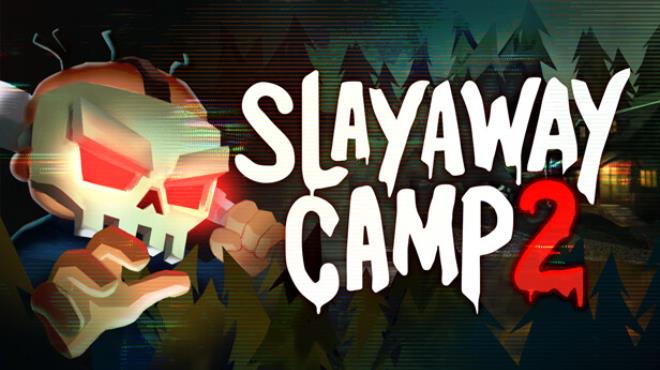 Slayaway Camp 2 Free Download