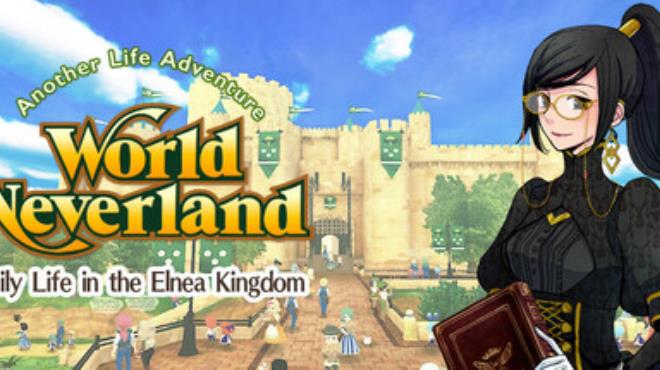 WorldNeverland - Daily Life in the Elnea Kingdom - Another Life Adventure Free Download