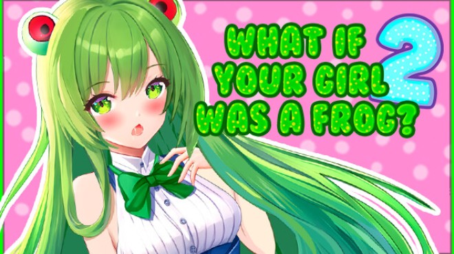What if your girl was a frog 2 Free Download