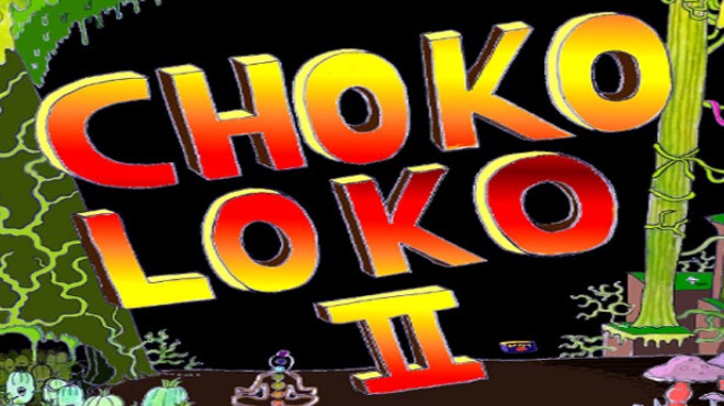 Choko loco 2 Free Download
