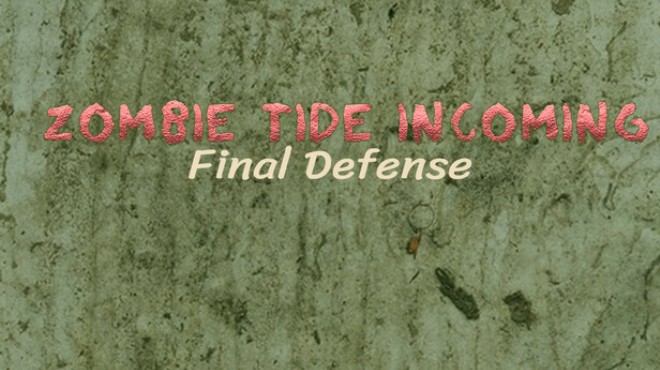 Zombie Tide Incoming Final Defense Free Download