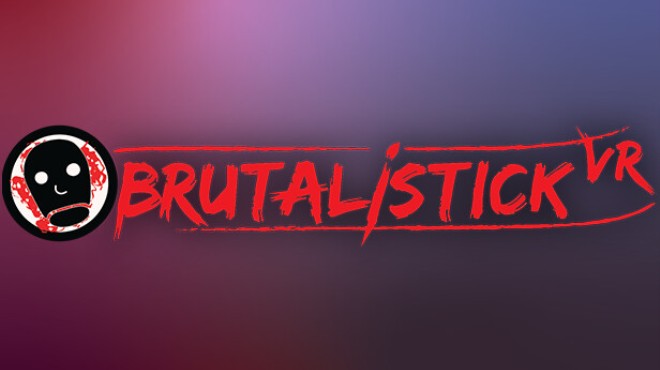 BRUTALISTICK VR Free Download BRUTALISTICK VR Free Download