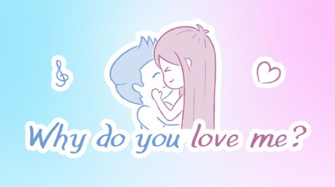 Why do you love me? Free Download