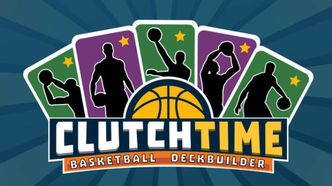 Clutchtime: Basketball Deckbuilder Free Download