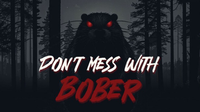 Don't Mess With Bober Free Download