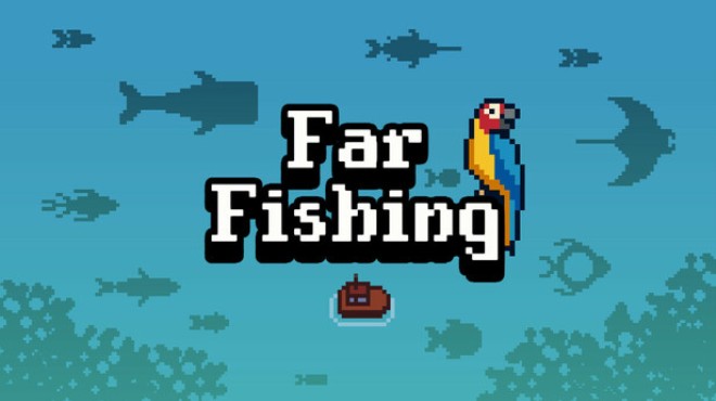 Far Fishing Free Download