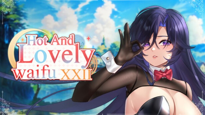 Hot And Lovely Waifu XXII Free Download