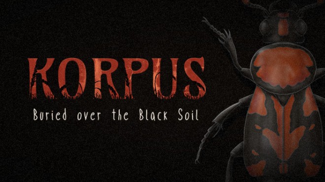 Korpus: Buried over the Black Soil Free Download