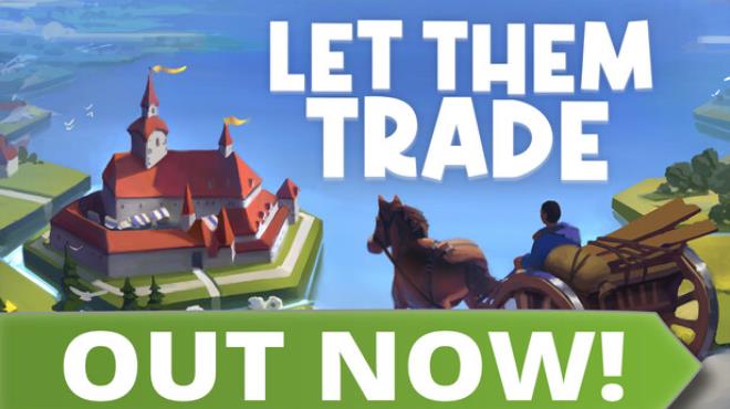 Let Them Trade Free Download