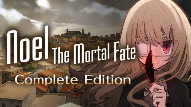 Noel the Mortal Fate Complete Edition Free Download