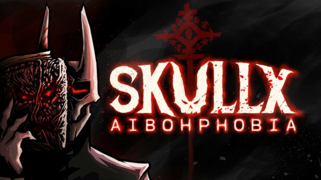 SkullX: Aibohphobia Free Download SkullX: Aibohphobia Free Download