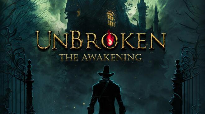 Unbroken: The Awakening Free Download Unbroken: The Awakening Free Download