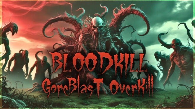 BLOODKILL: Goreblast Overkill Free Download