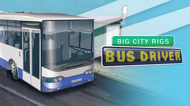 Big City Rigs: Bus Driver Free Download